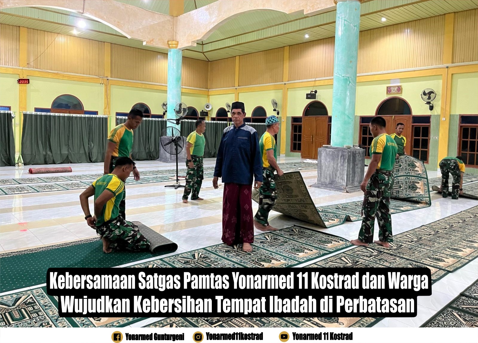 Kebersamaan Satgas Pamtas Yonarmed 11 Kostrad dan Warga Wujudkan Kebersihan Tempat Ibadah di Perbatasan