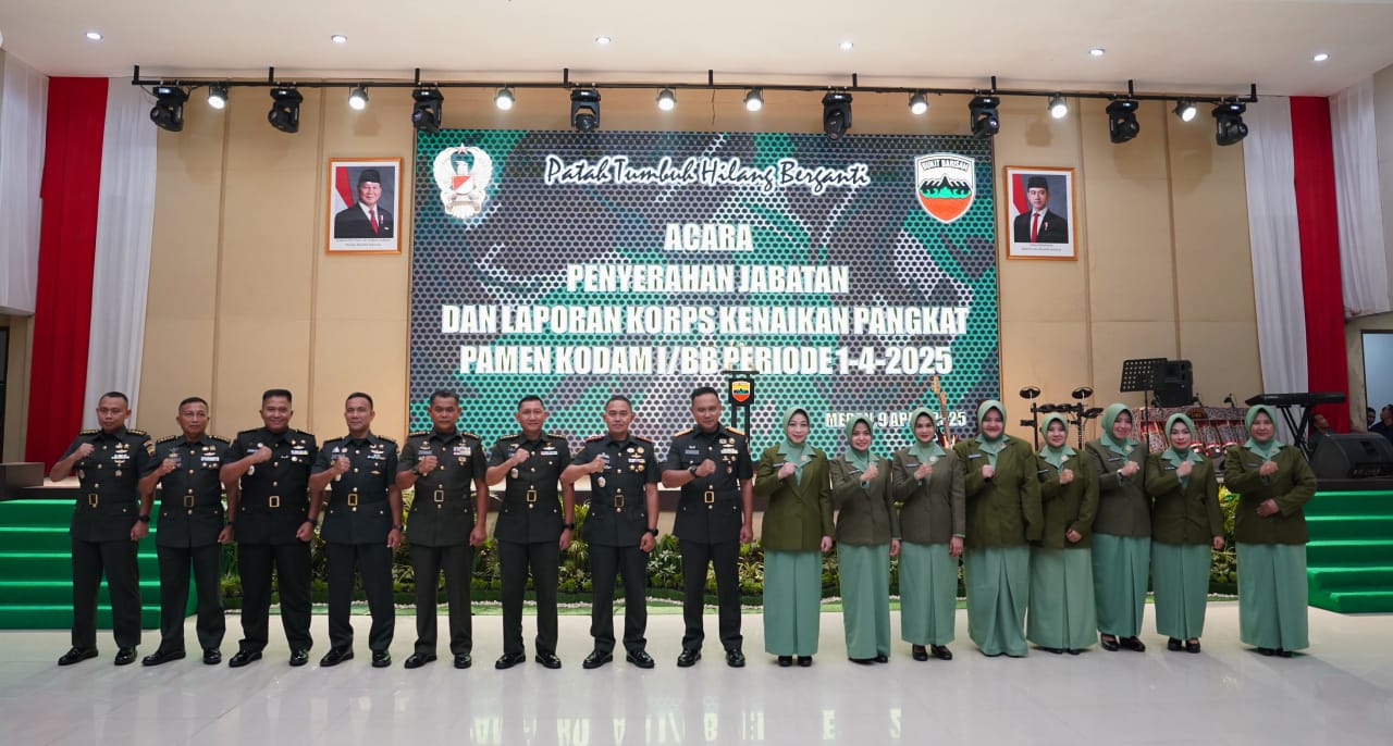 Kodam I/BB Gelar Acara Penyerahan Jabatan dan Laporan Korps Kenaikan Pangkat, Pangdam Apresiasi Loyalitas Prajurit 