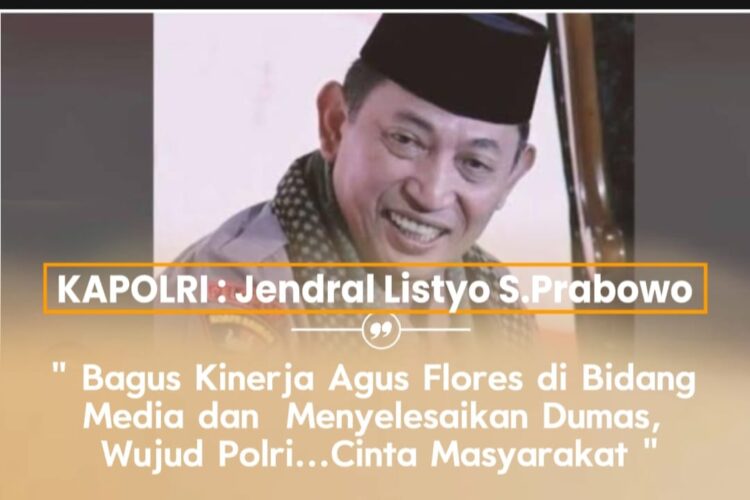 Kapolri Apresiasi Kinerja Agus Flores: “Bagus, Saya Monitor”