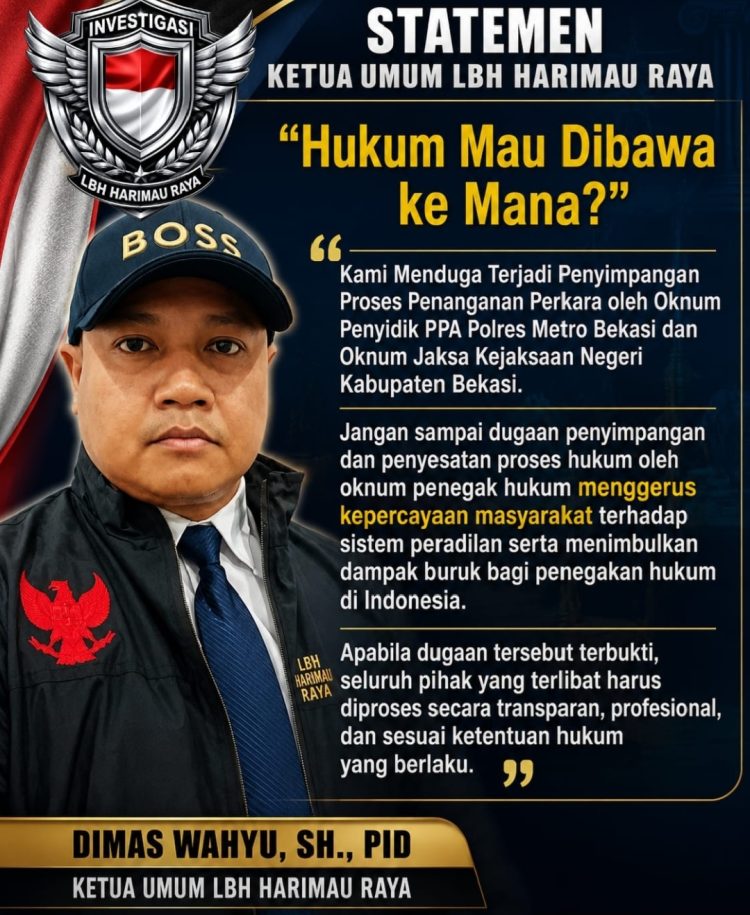 Ketua Umum LBH Harimau Raya : “Hukum Mau Dibawa ke Mana?